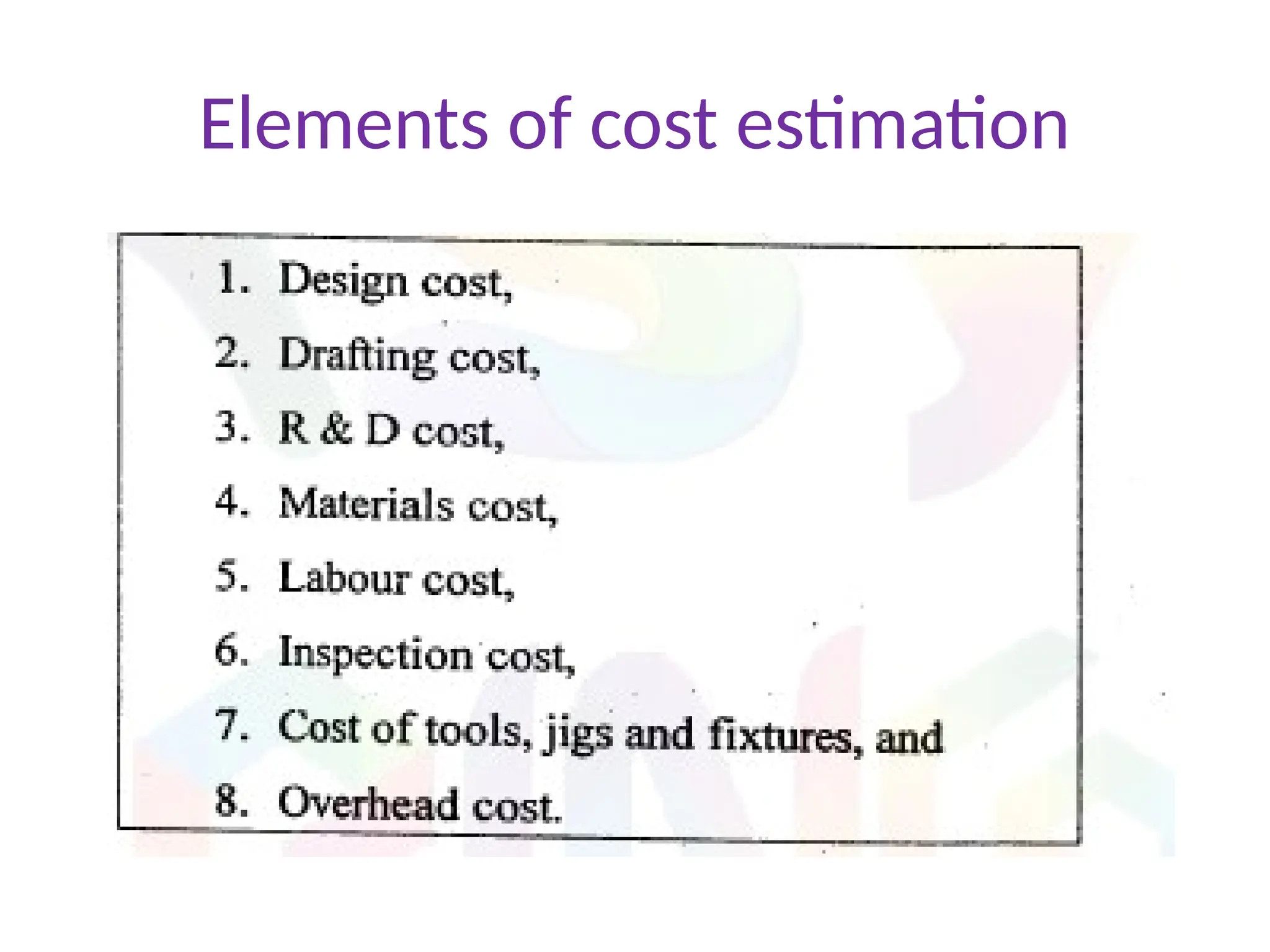 Elements of cost estimation
 