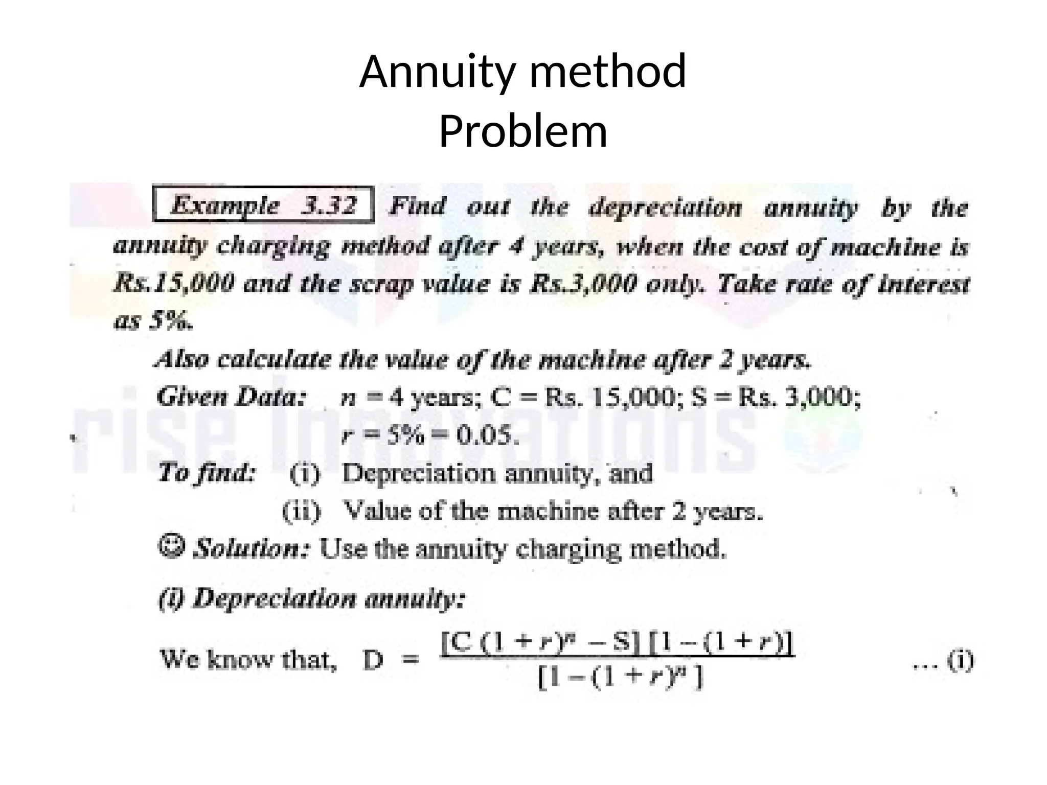 Annuity method
Problem
 