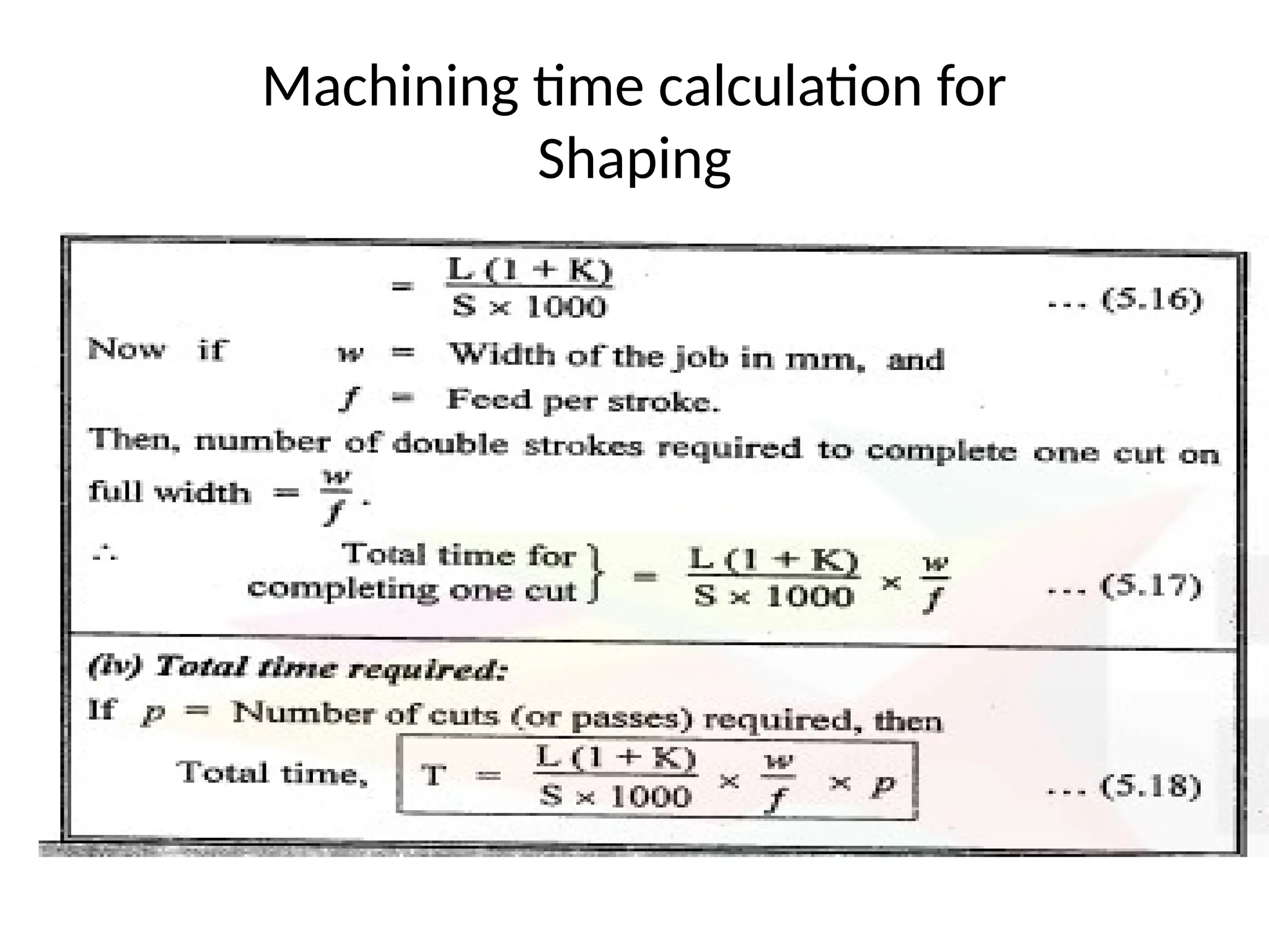 Machining time calculation for
Shaping
 