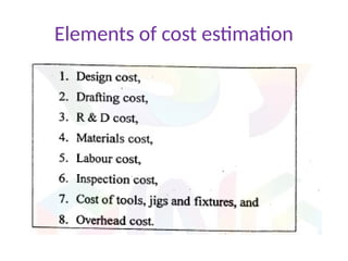 Elements of cost estimation
 