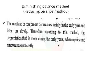 Diminishing balance method
(Reducing balance method)
 