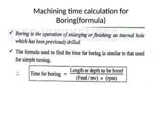 Machining time calculation for
Boring(formula)
 