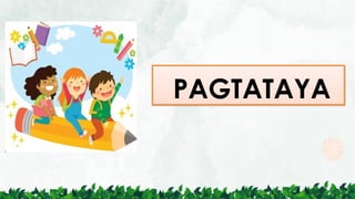 PAGTATAYA
 