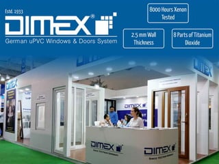 Dimex Greman Brand PREMIUM Series uPVC Windows & Doors System