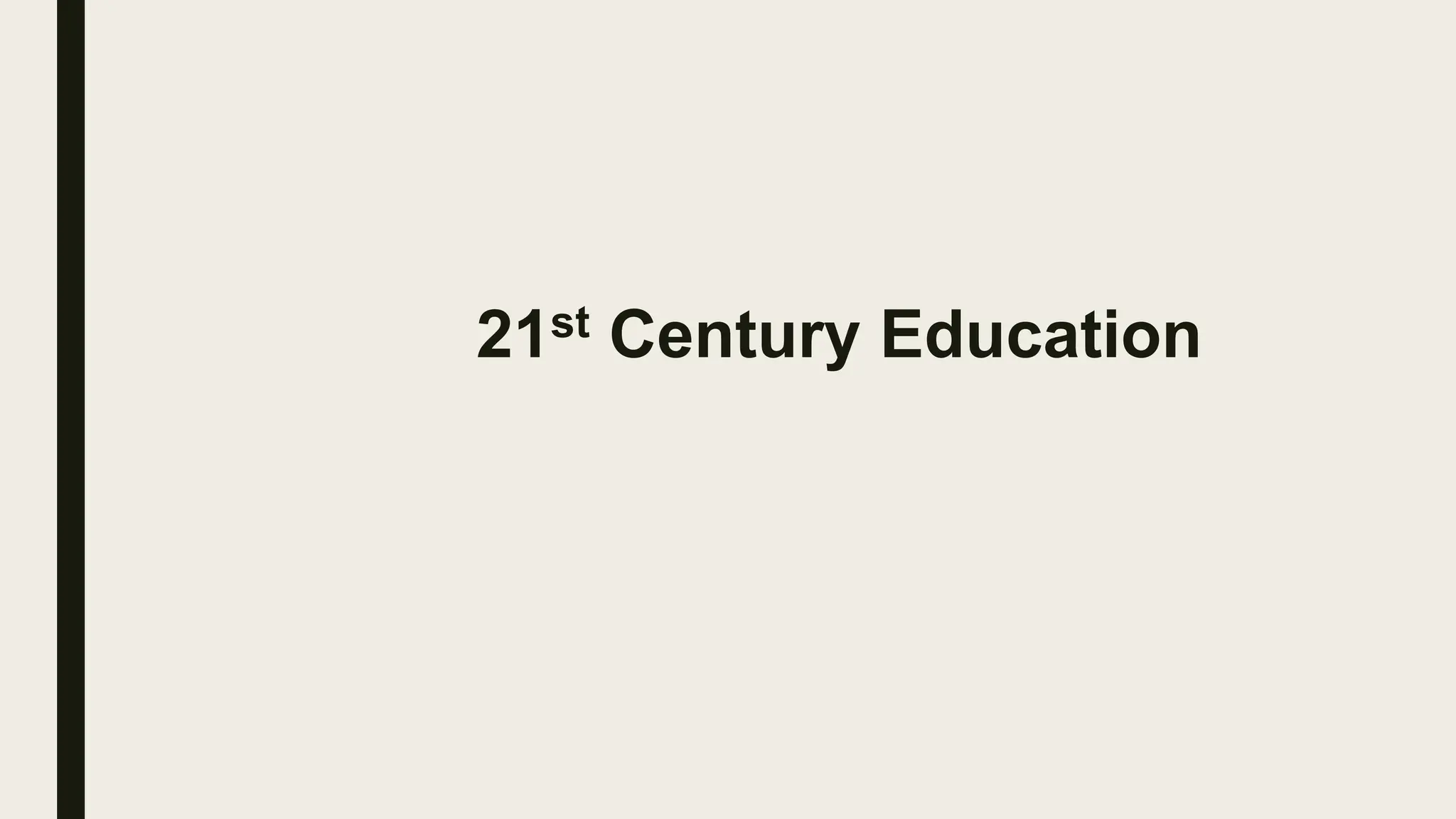 21st Century Education
 