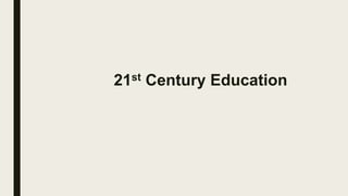 21st Century Education
 