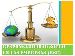 Responsabilidad social en las empresas (rse) 