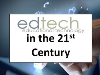 in the 21st
Century
 