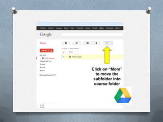 Click on “More”
to move the
subfolder into
course folder
 