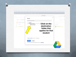 Click on the
destination
folder that
applies for that
student
 