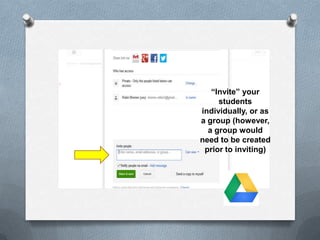 “Invite” your
students
individually, or as
a group (however,
a group would
need to be created
prior to inviting)
 