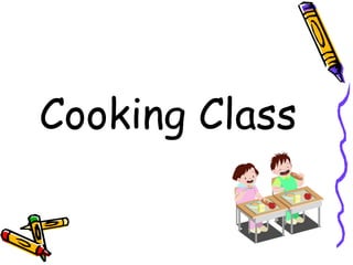 Cooking Class
 