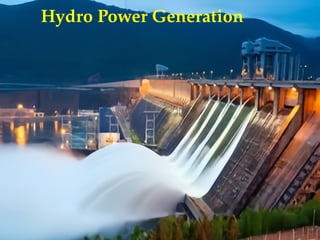 Hydro Power Generation
 