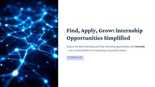 Intern Visual Growing Find, Apply, Grow: Simplifying Internship Opportunities with InternMe | PDF