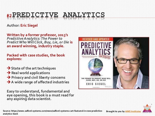 Predictive Analytics: The Power to Predict Who Will Click, Buy, Lie, or Die
