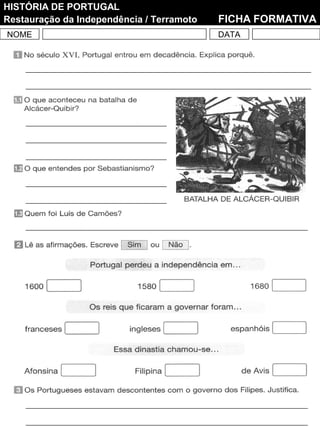 NOME DATA
HISTÓRIA DE PORTUGAL
Restauração da Independência / Terramoto FICHA FORMATIVA
 