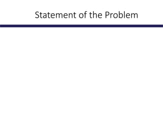 Statement of the Problem
 