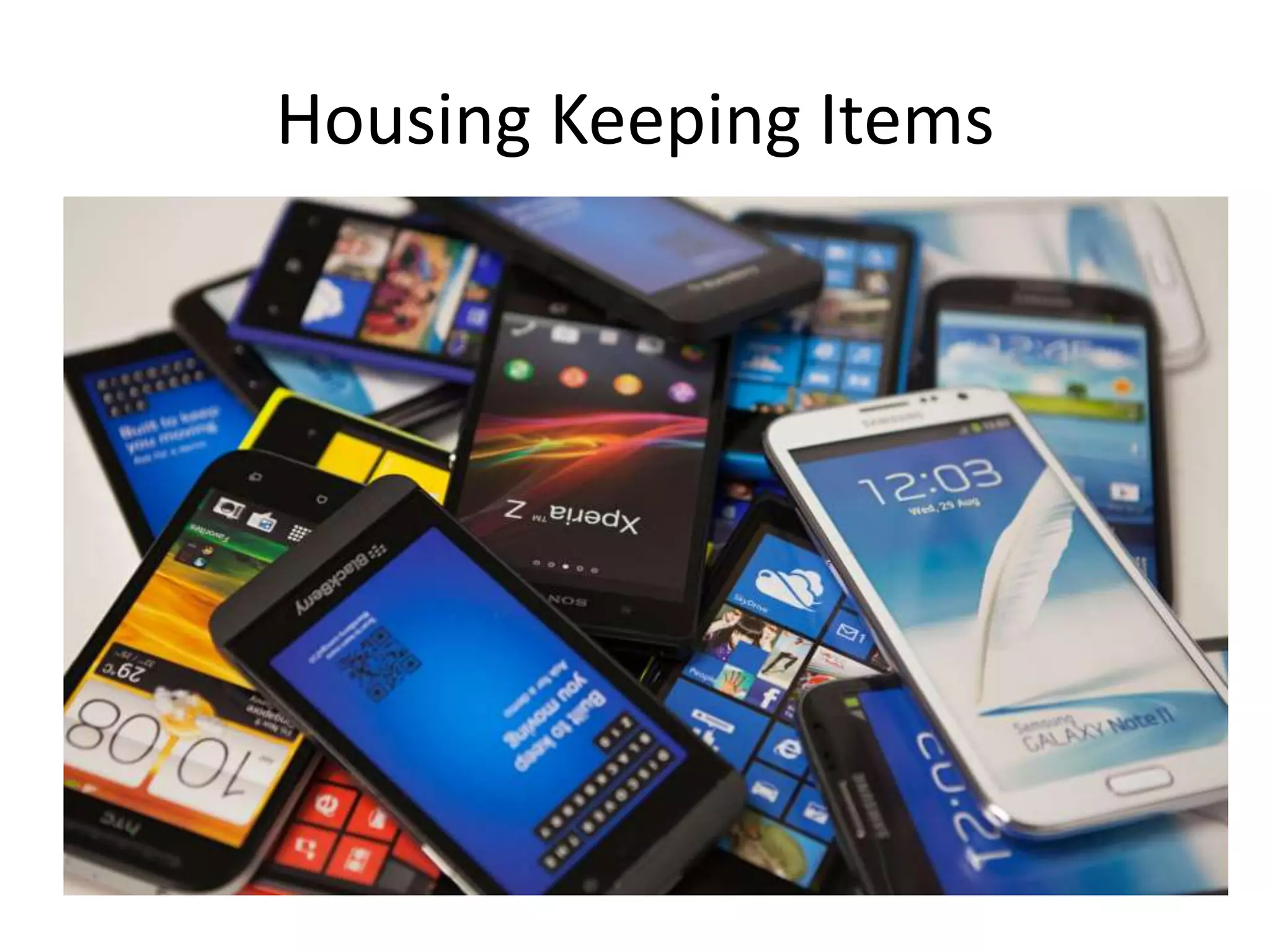 Housing Keeping Items
 
