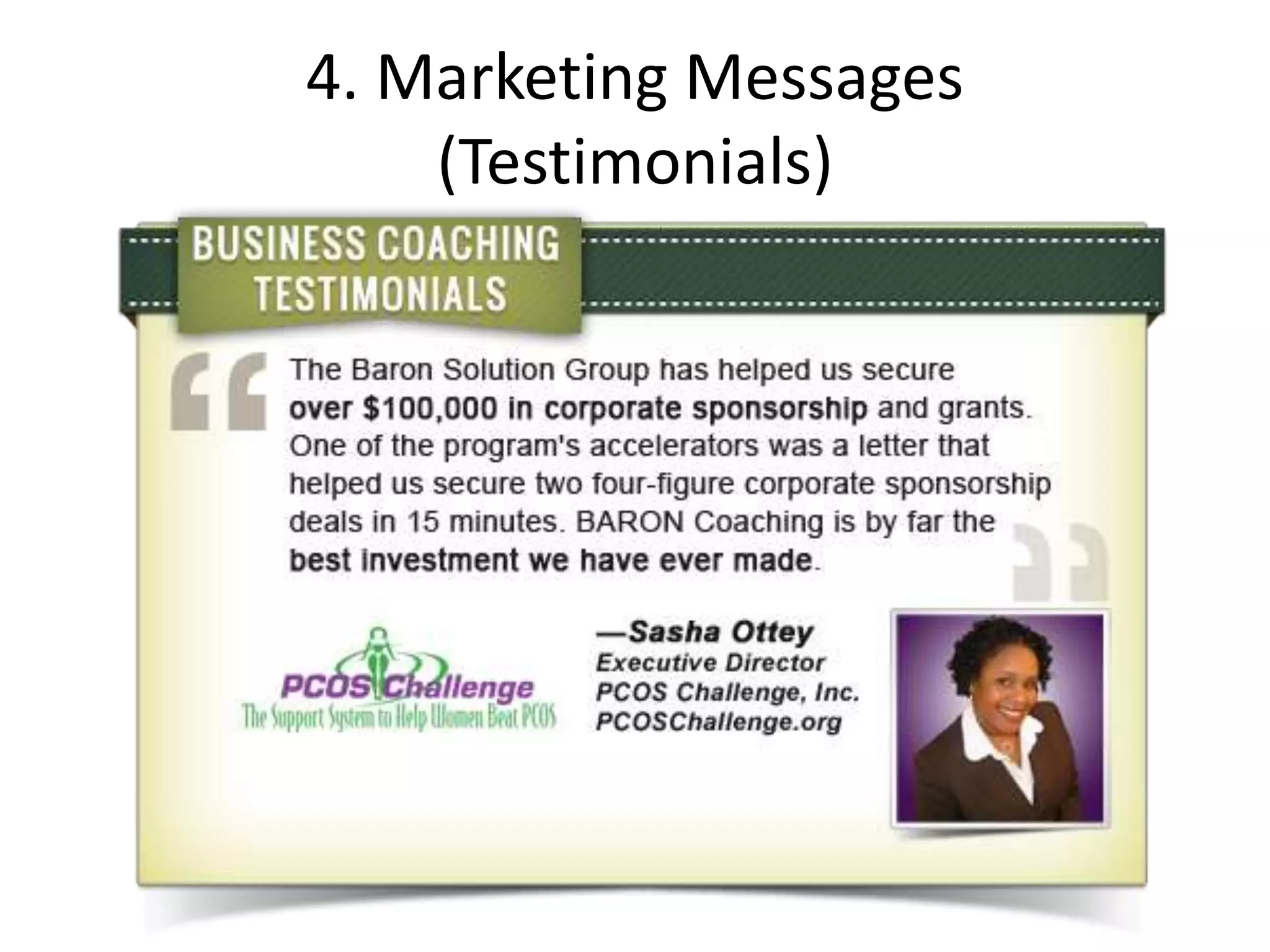 4. Marketing Messages
(Testimonials)
 