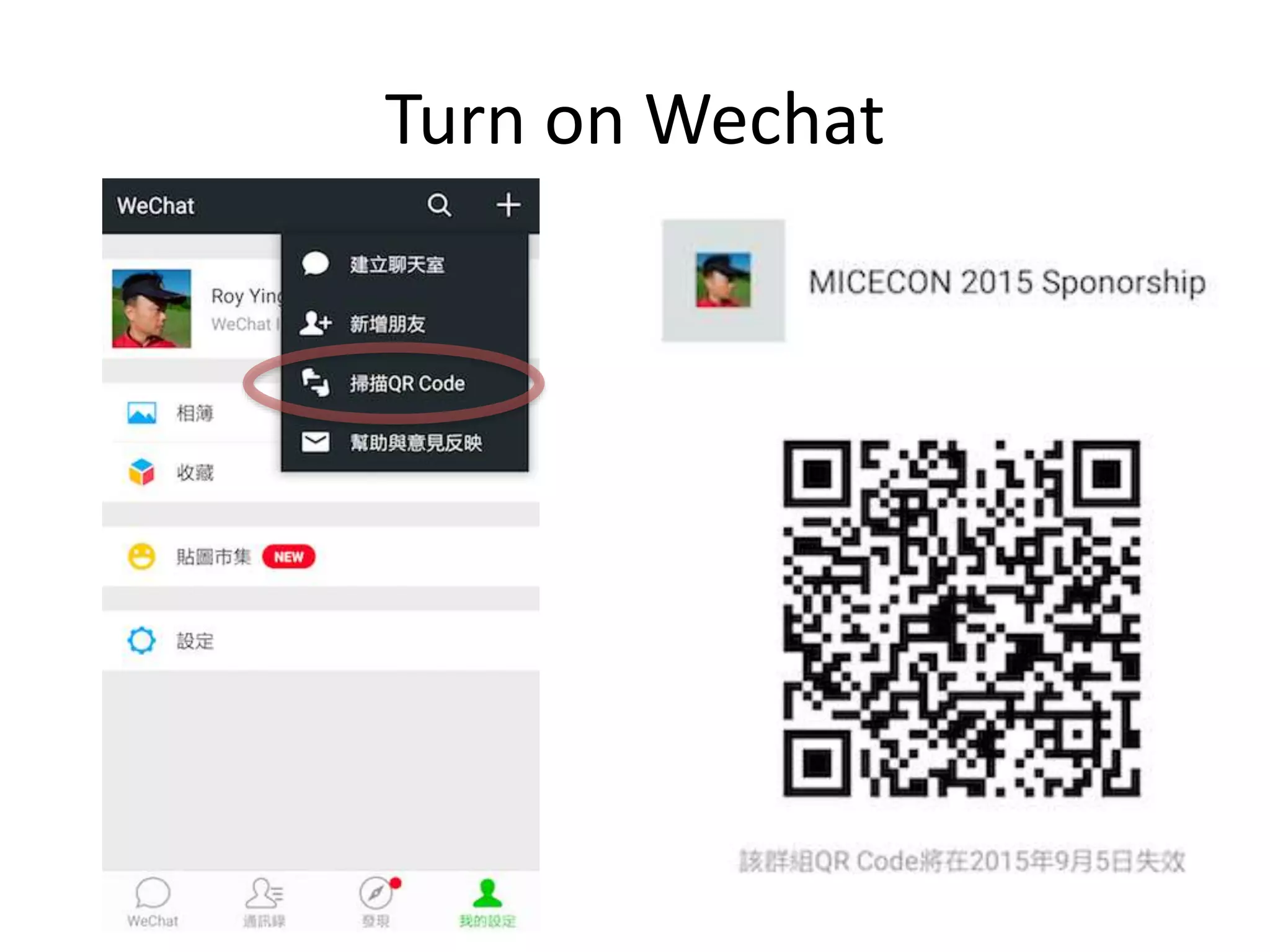 Turn on Wechat
 