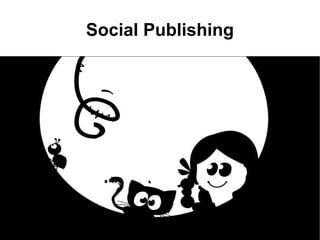 Social Publishing 