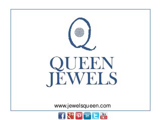 www.jewelsqueen.com
 