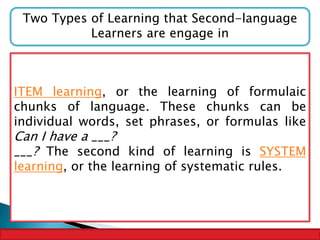 Formulaic Chunks Example second language acquisition | PPTX