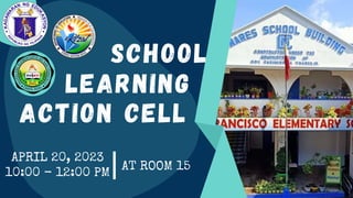 SCHOOL
LEARNING
10:00 - 12:00 PM
ACTION CELL
APRIL 20, 2023
AT ROOM 15
 
