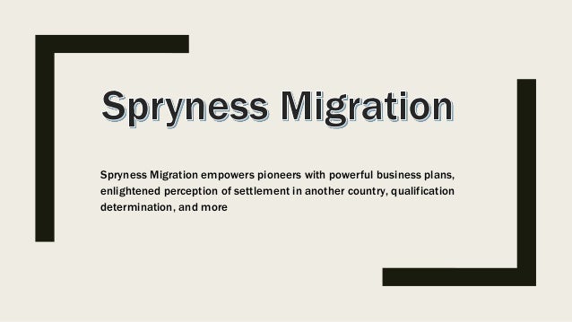 Spryness Migration empowers pioneers with powerful business plans,
enlightened perception of settlement in another country, qualification
determination, and more
 
