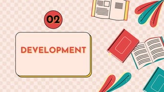 DEVELOPMENT
02
 