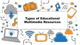 Types of Educational Multimedia Resources | PPT