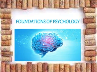 foundations of psycology | PPT
