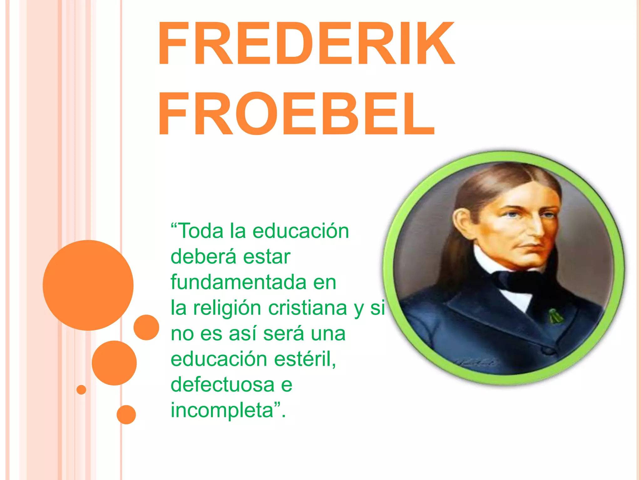Ppt frederik froebel | PPTX