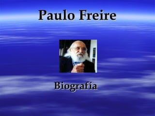 Paulo Freire Biografía  