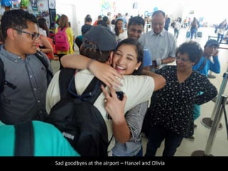 Sad goodbyes at the airport – Hanzel and Olivia
 