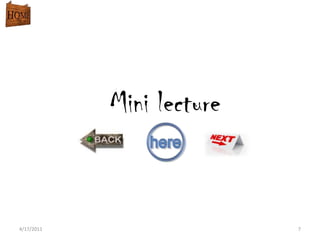 Mini lecture


4/17/2011                  7
 