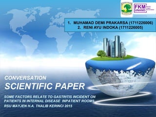 LOGO
CONVERSATION
SCIENTIFIC PAPER
1. MUHAMAD DEMI PRAKARSA (1711226006)
2. RENI AYU INDOKA (1711226005)
 