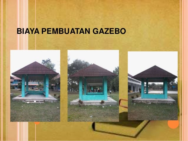 Rincian Dana Pembuatan Gazebo