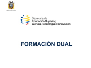 FORMACIÓN DUAL
 