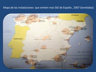 Mapa de las instalaciones que emiten mas GEI de España , 2007 (toneladas)
 