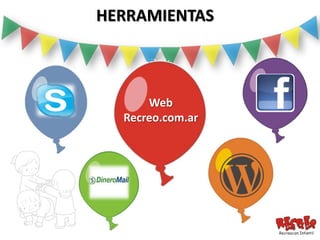 HERRAMIENTAS



      Web
  Recreo.com.ar
 