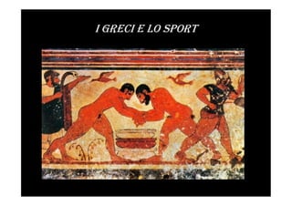 i Greci e lo sport
 