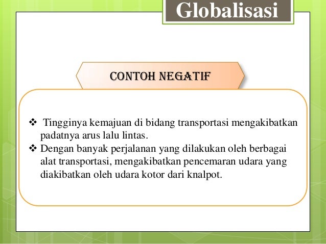 Contoh Dampak Globalisasi Negatif - Contoh 0917