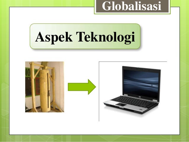 Ppt Sikap terhadap Globalisasi di Lingkungannya