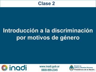 Discriminación por motivos de Género. Clase 2 | PPT