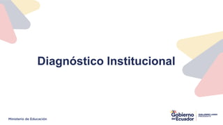 Diagnóstico Institucional
 