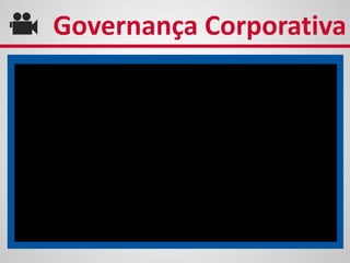 Governança Corporativa
 