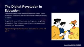 The Digital Revolution in
Education
The coaching industry landscape has fundamentally changed. Today's
students and parent...