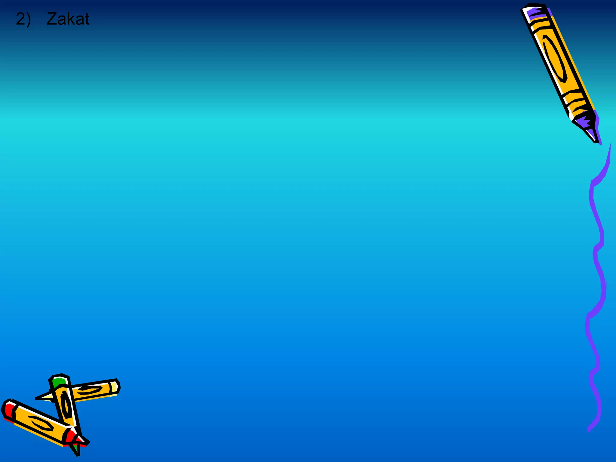 2) Zakat
 