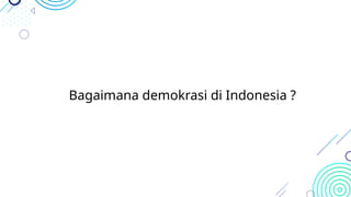 Comprehensive Overview of Democracy and Its Implementation in Indonesia ...